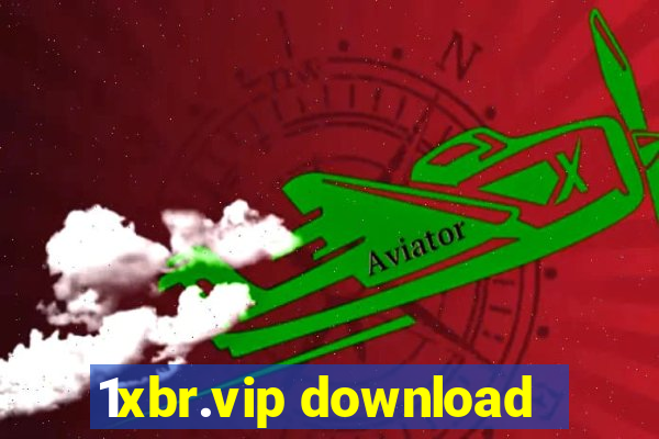 1xbr.vip download